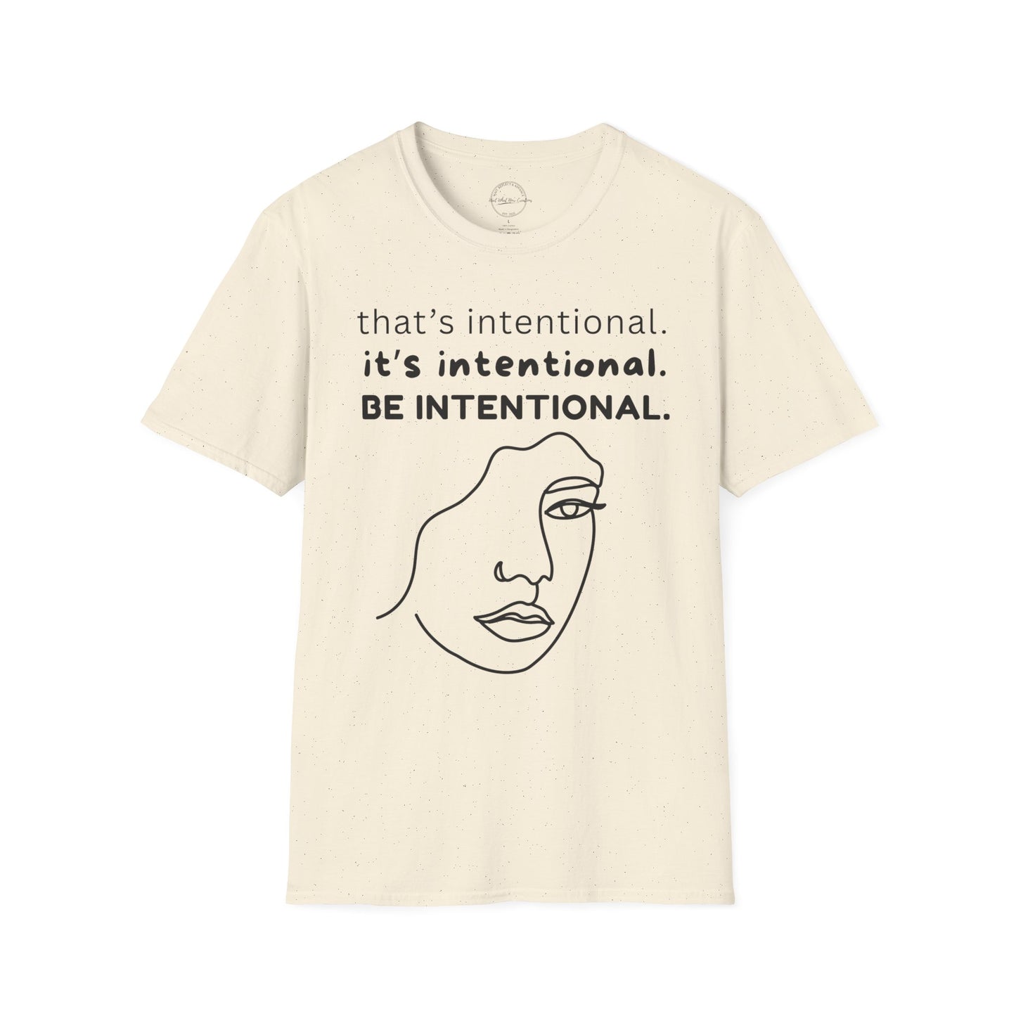BE INTENTIONAL TEE