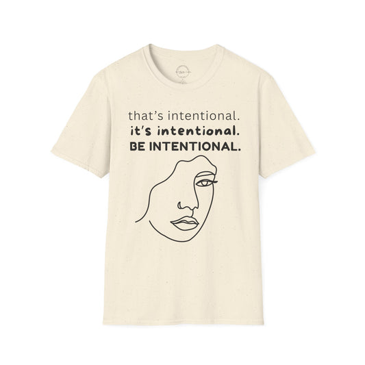 BE INTENTIONAL TEE