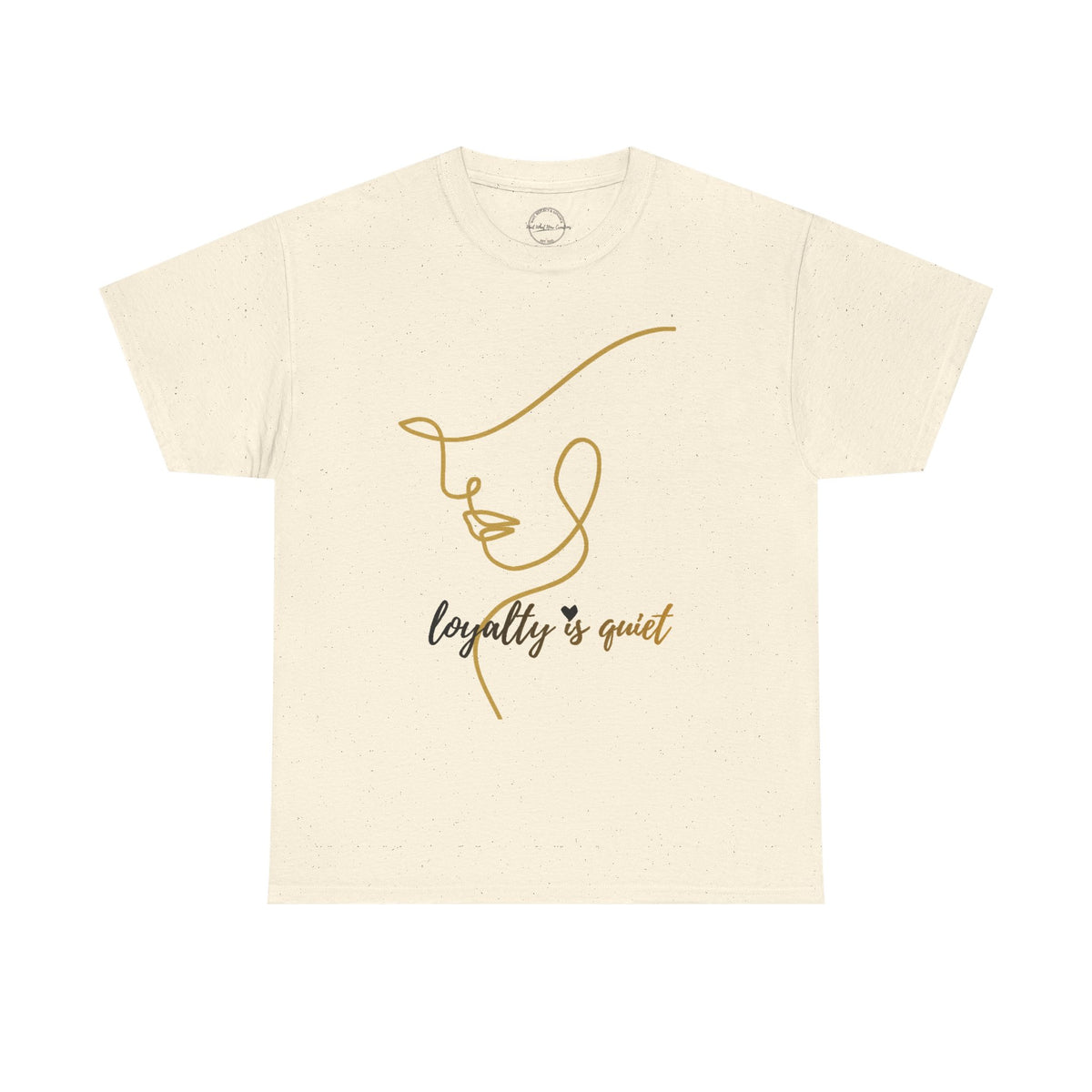 Loyalty Is Quiet Signature Tee