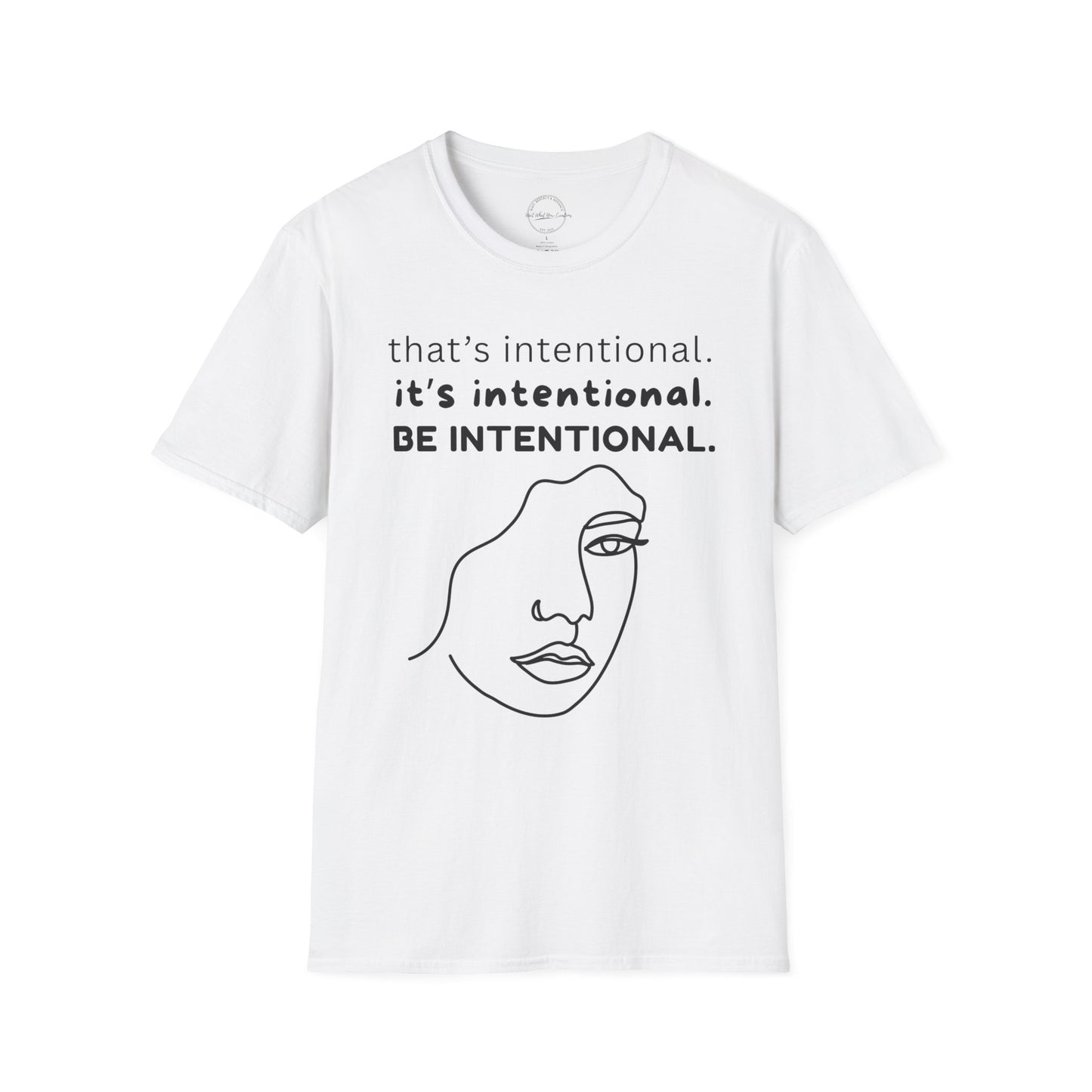 BE INTENTIONAL TEE