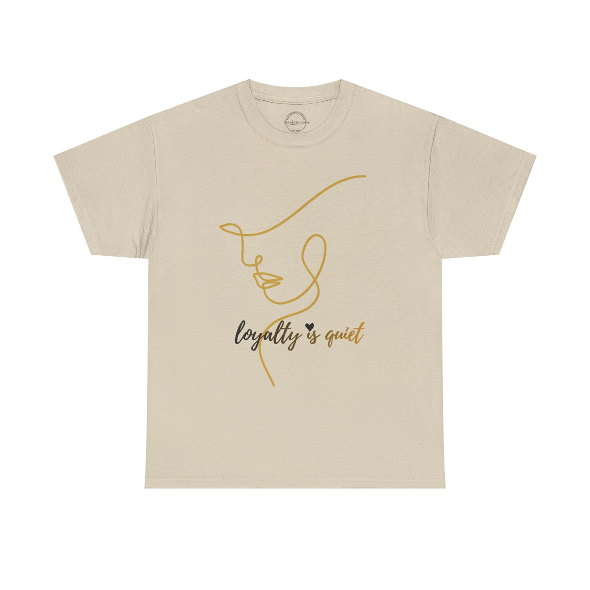 Loyalty Is Quiet Signature Tee
