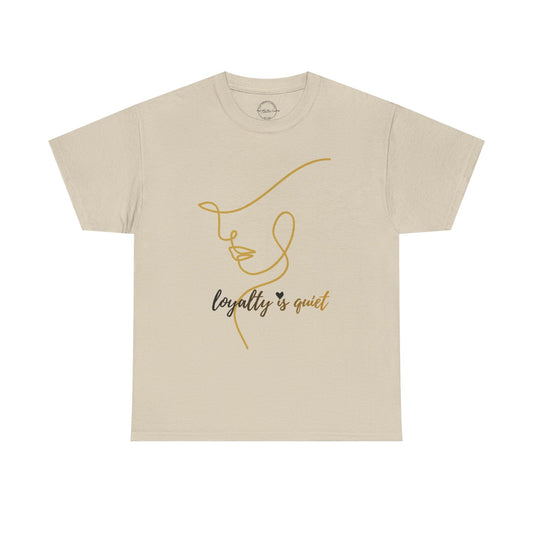 Loyalty Is Quiet Signature Tee