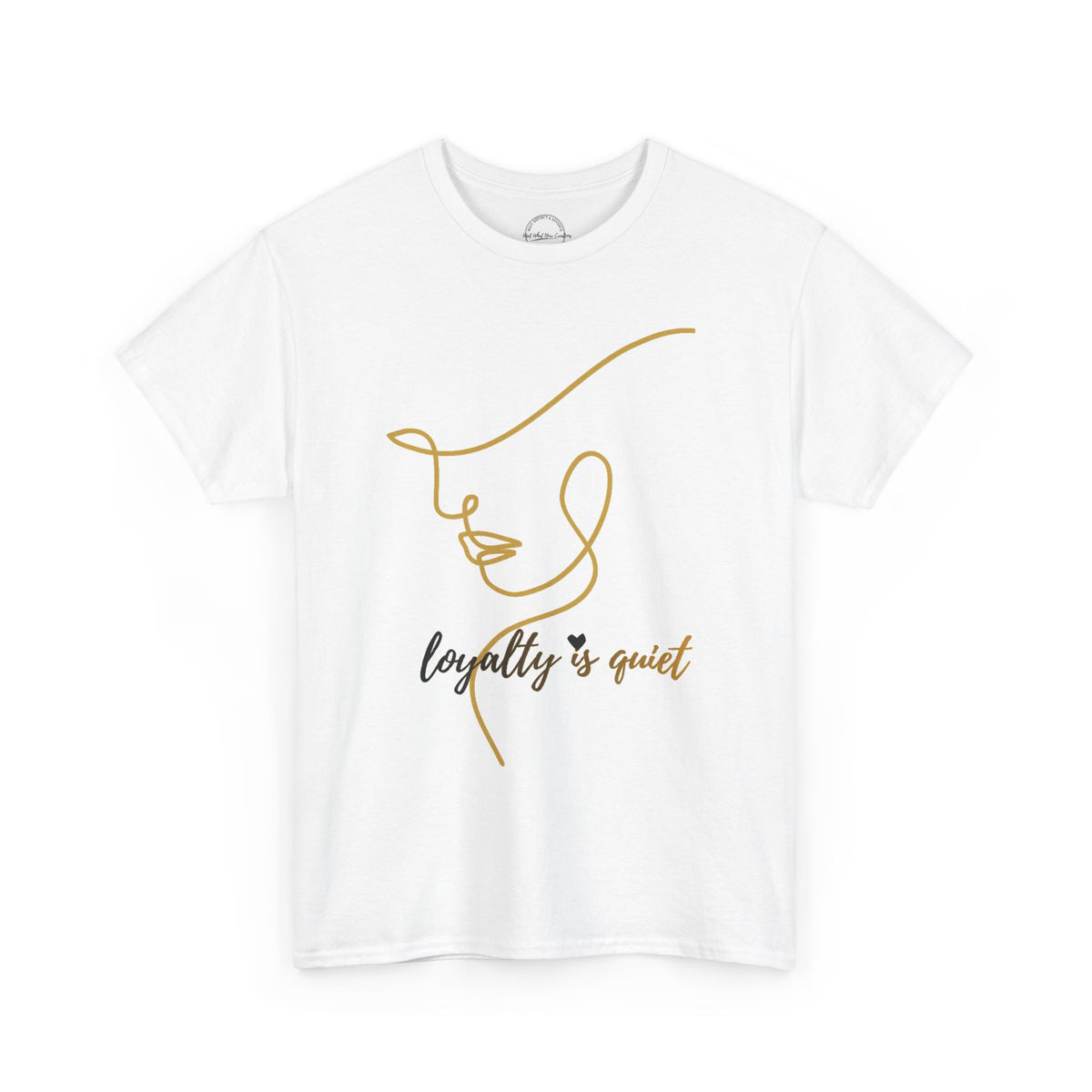 Loyalty Is Quiet Signature Tee
