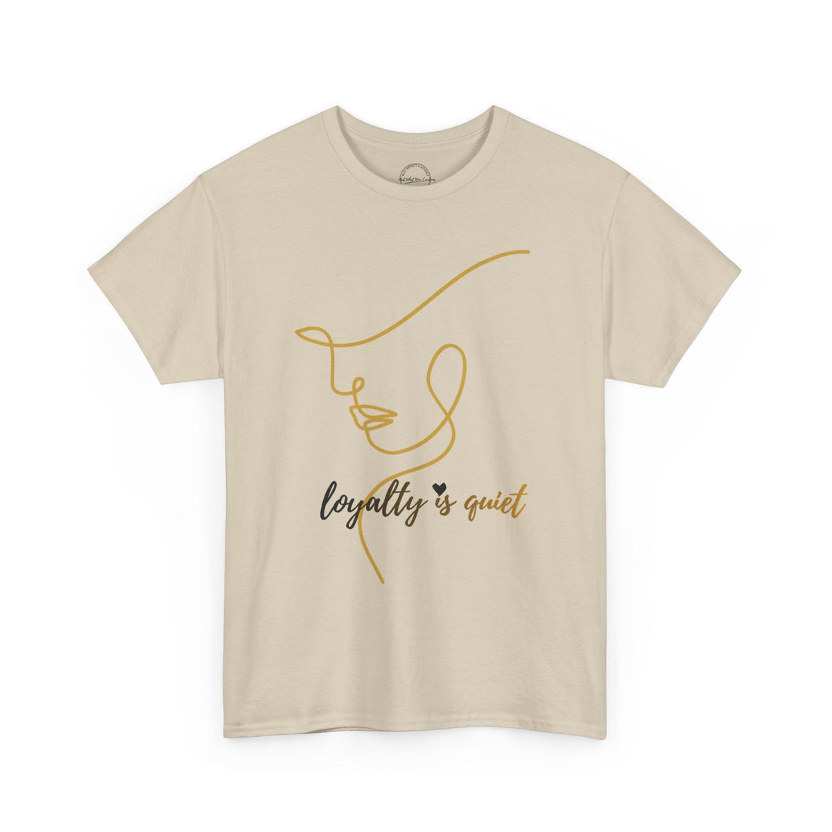 Loyalty Is Quiet Signature Tee