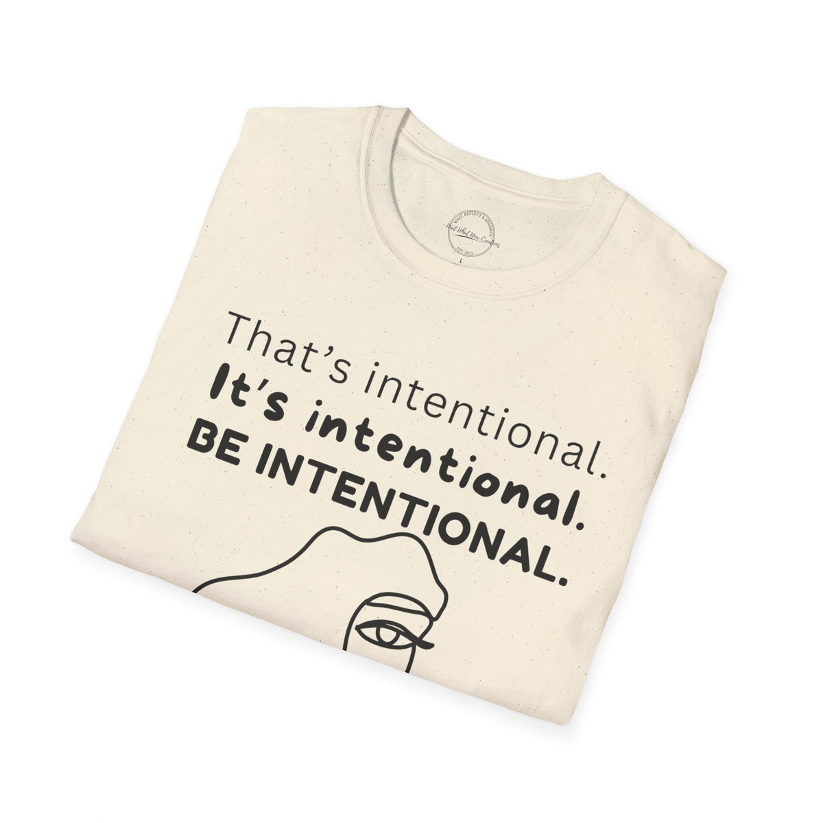 Be Intentional Signature Tee