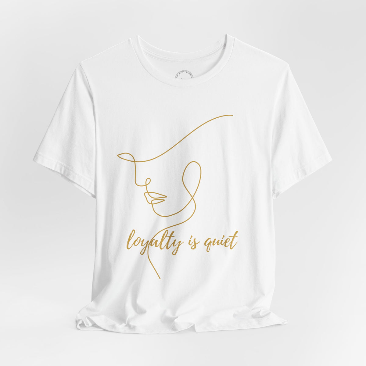 Loyalty Is Quiet Tee
