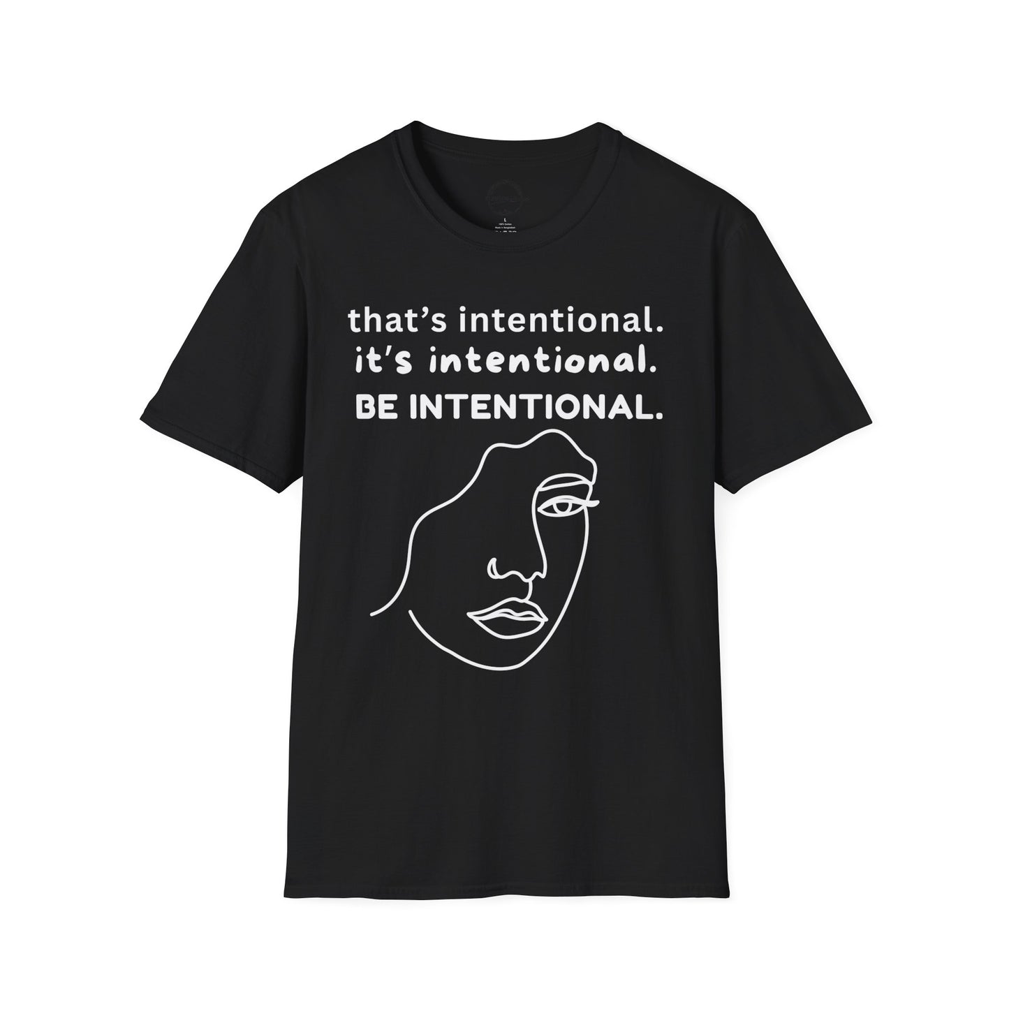 BE INTENTIONAL TEE