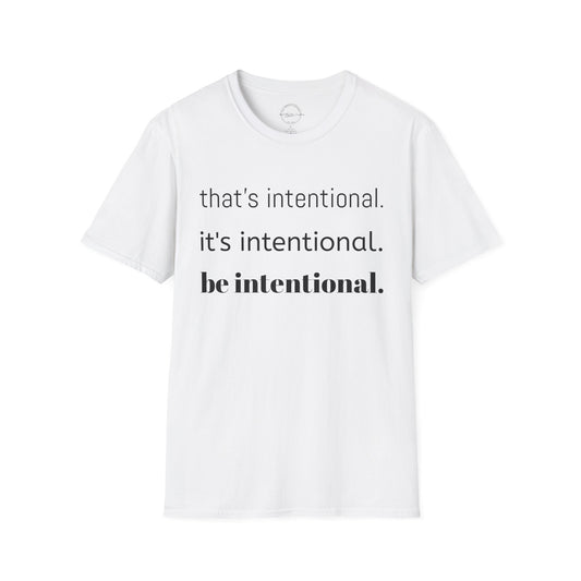 BE INTENTIONAL TEE